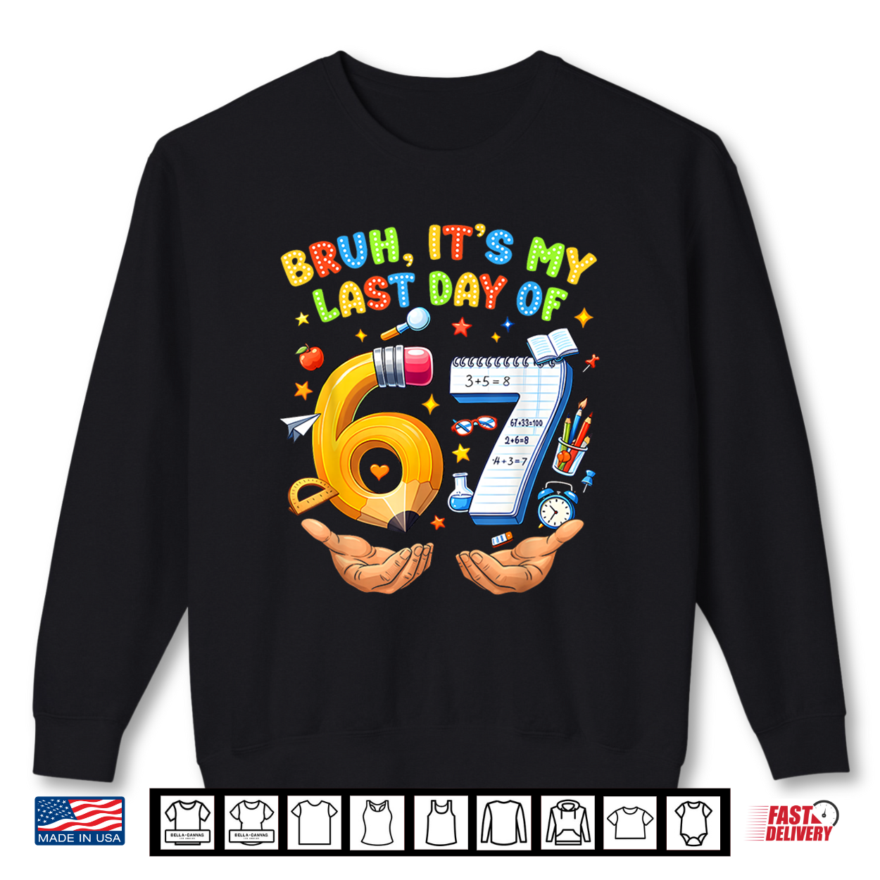 Bruh It’S My Last Day Of 6 7 School Six Seven Meme Teacher Shirt
