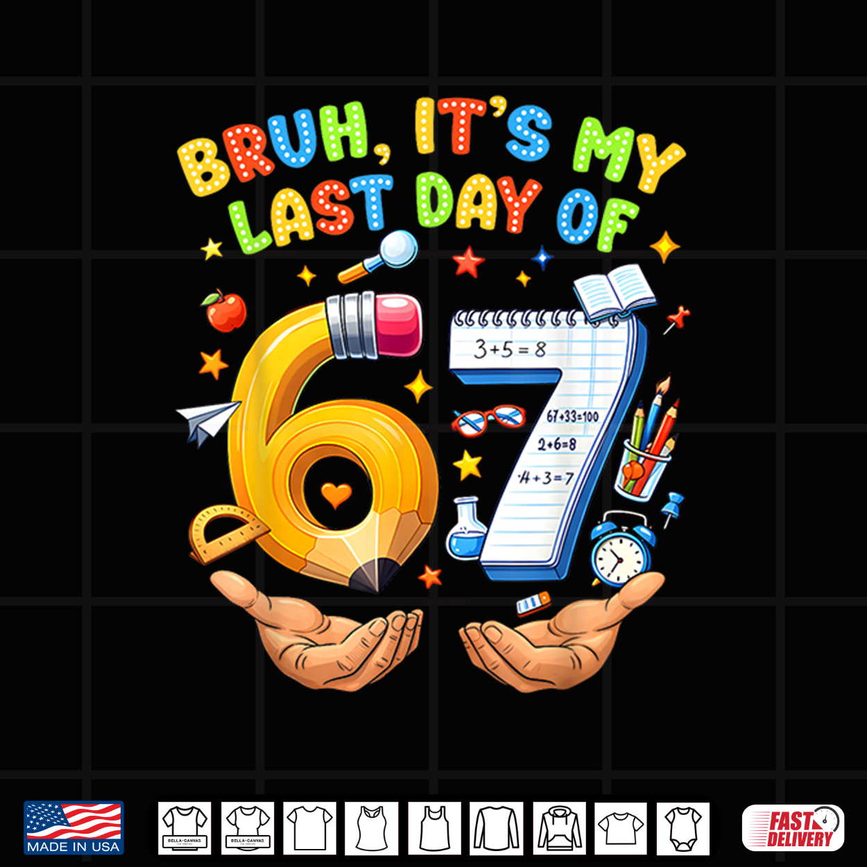 Bruh It’S My Last Day Of 6 7 School Six Seven Meme Teacher Shirt