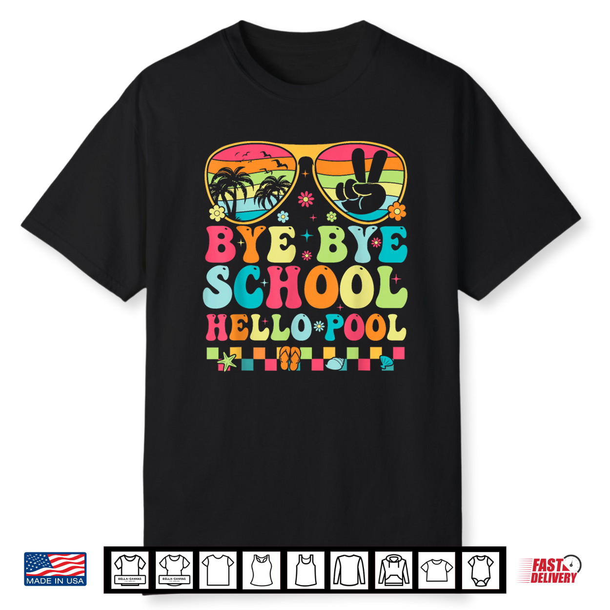 Bye Bye School Hello Pool Last Day Of School Teacher Student Shirt