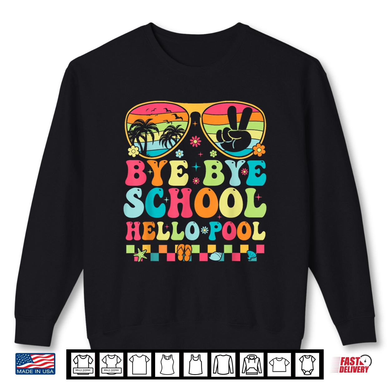 Bye Bye School Hello Pool Last Day Of School Teacher Student Shirt