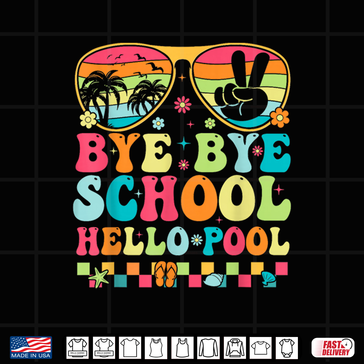 Bye Bye School Hello Pool Last Day Of School Teacher Student Shirt