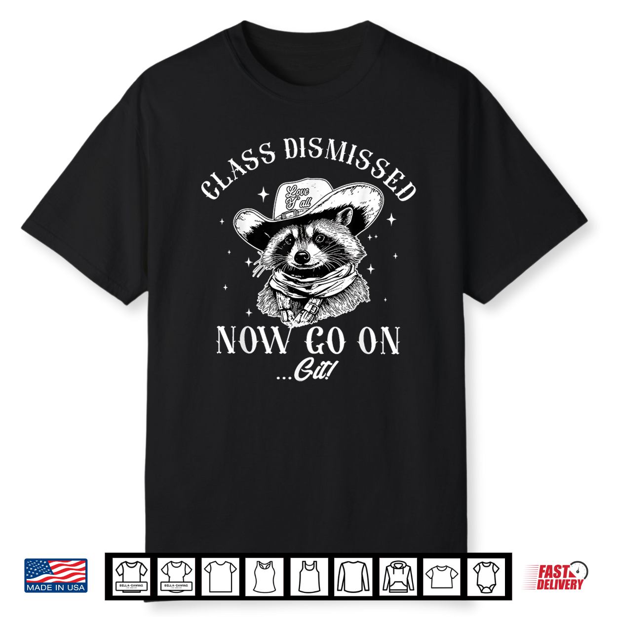 Funny Teacher Cowboy Raccoon Class Dismissed Now Go On Git Shirt