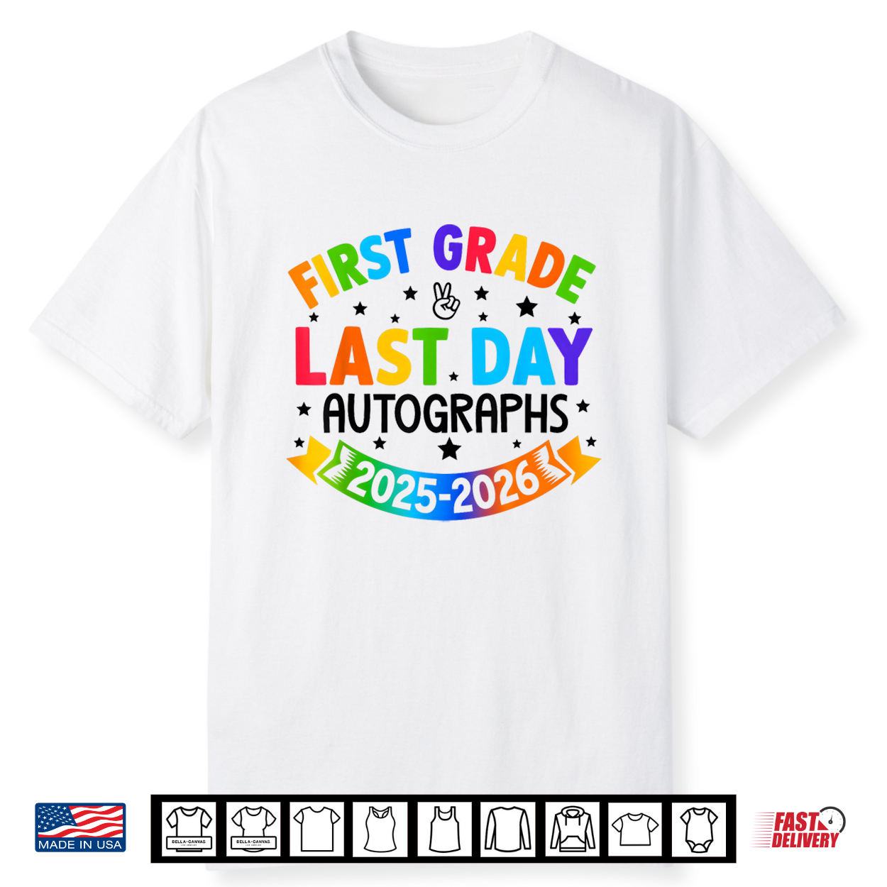 Last Day Of School Autographs 2025 2026 1St Grade Graduation Shirt