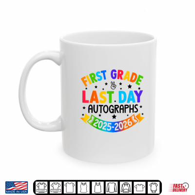 Mug Last Day Of School Autographs 2025 2026 1st Grade Graduation Shirt