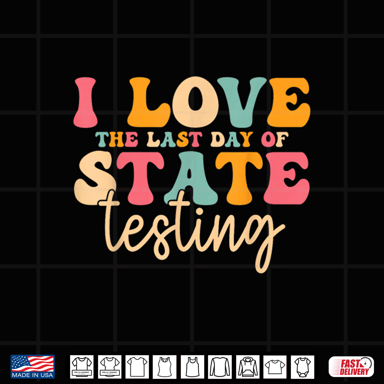 I Love The Last Day Of State Testing Funny Teacher Student Shirt