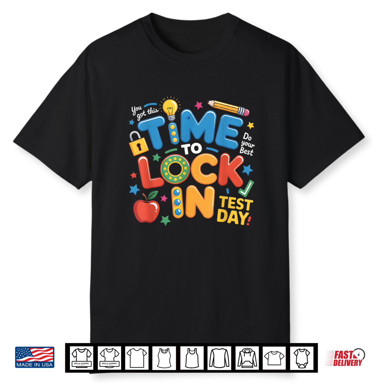 Test Day You Got This Time To Lock In Teacher Student Shirt