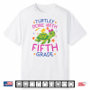 Turtley Done With Fifth Grade Last Day Of School Teacher Shirt