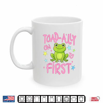 Mug Toad Ally On To First Grade Last Day Of School Teacher Student Shirt