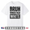 White Field Day Team Spirit Bruh Winners Wear White Shirt