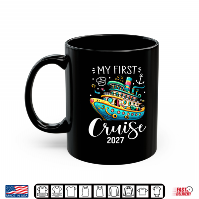 Mug My First Cruise 2027 Family Vacation Shirt