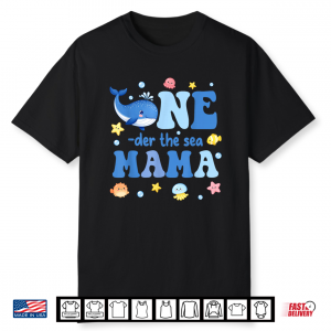 One Der The Sea Ocean Birthday Party Shirt