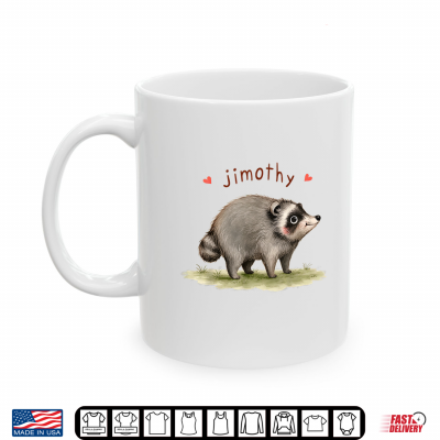 Mug Team Jimothy Raccoon Meme Cute Animal Lover Shirt