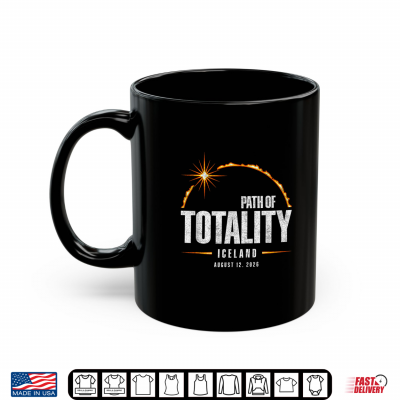2026 Path Of Totality Souvenir Iceland Solar Eclipse Shirt 3 Mug 2026 Path of Totality Souvenir Iceland Solar Eclipse Shirt