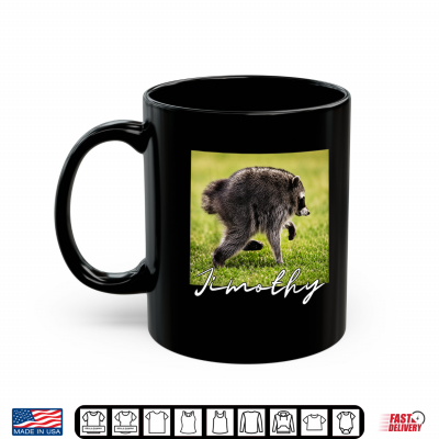 Mug Seattle Jimothy Raccoon Meme Trash Panda Humor Shirt