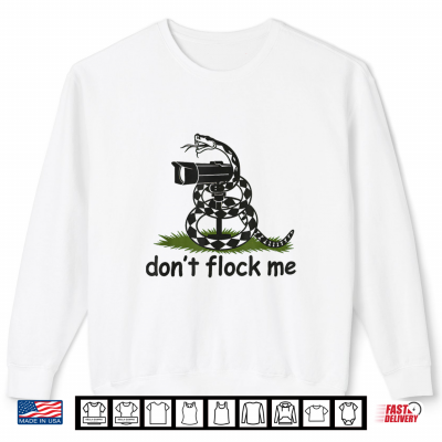 Sweatshirt Funny Dont Flock Me Privacy Liberty Snake Shirt
