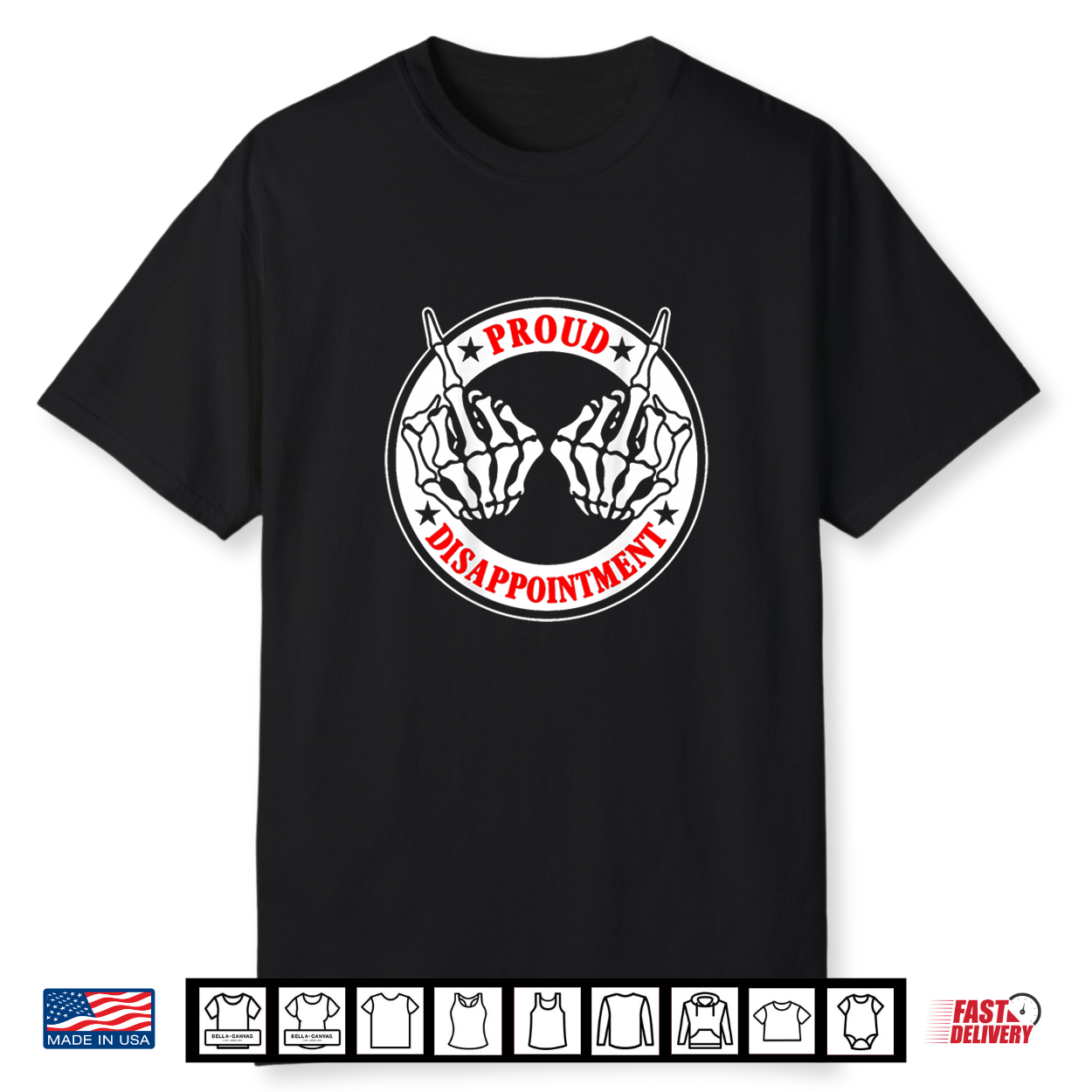 Proud Disappointment Skeleton Hands Sarcastic Humor Shirt Proud Disappointment Skeleton Hands Sarcastic Humor Shirt