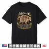 Be Kind Cute Raccoon Forest Friend Jimothy Joke Trash Shirt