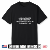 Sorry I Was Late I Have To Drag Fiftyleven Kids Funny Quote Shirt