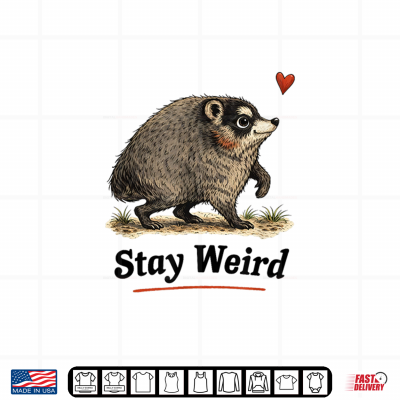 Stay Weird Funny Timothy Raccoon Shirt 4 Design Stay Weird Funny Timothy Raccoon Shirt
