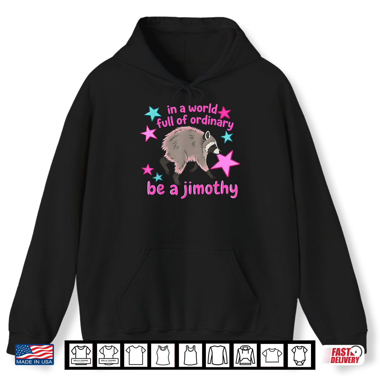 In A World Full Of Ordinary Be A Jimothy Raccoon From Seattle Shirt