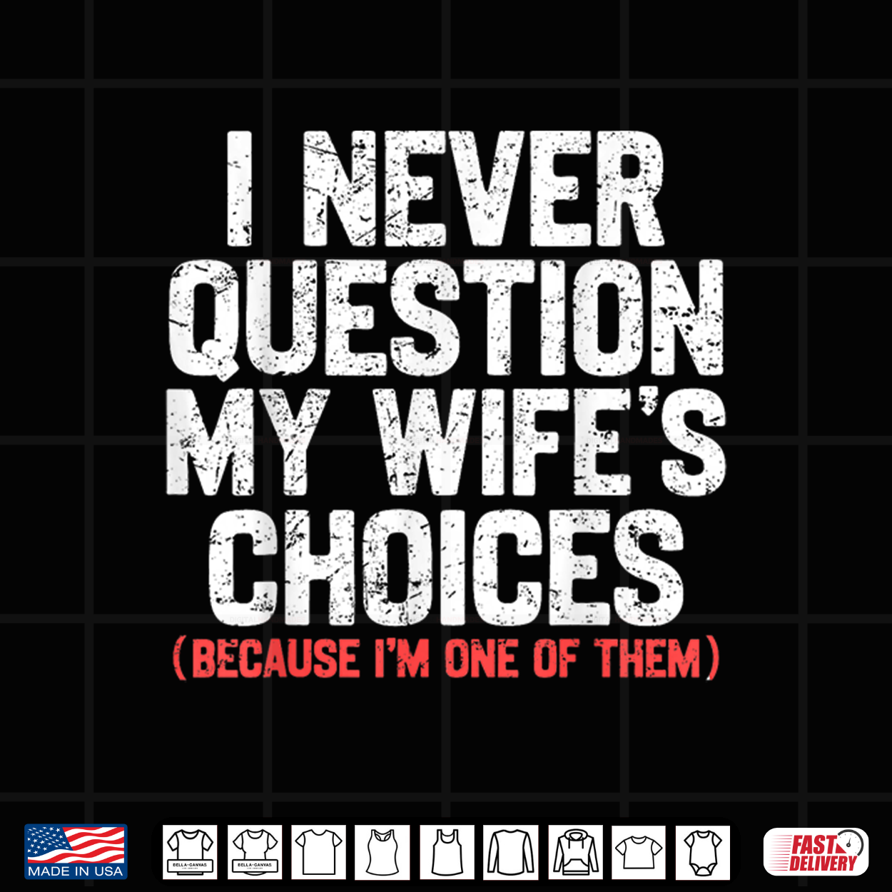 I Never Question My Wife’S Choices Funny Dad Husband Father Shirt