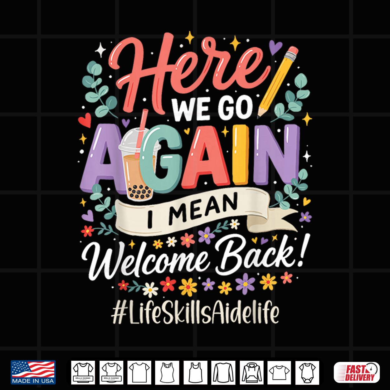 Life Skills Aide Here We Go Again Welcome Back To School Shirt