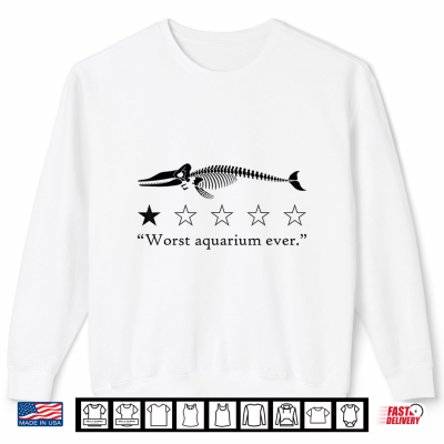 Worst Aquarium Ever Whale Skeleton Shirt 2 Sweatshirt Worst Aquarium Ever Whale Skeleton Shirt