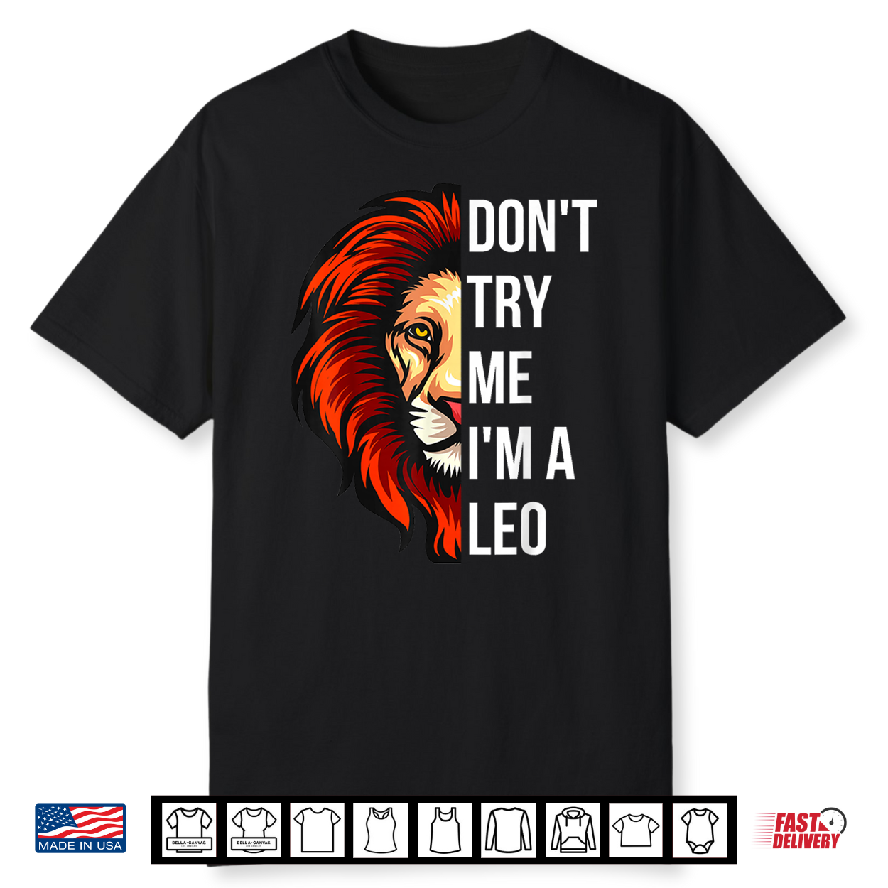 Don’T Try Me I’M A Leo King Lion Birthday Shirt
