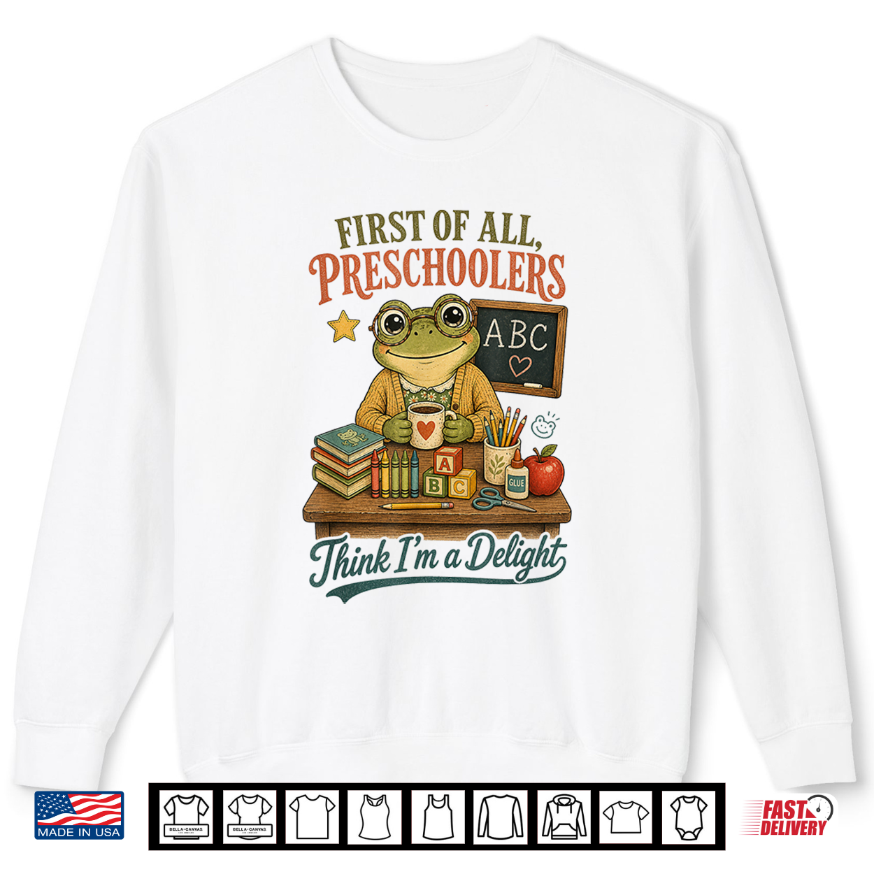 First Of All Preschoolers Think I’M A Delight Funny Frog Shirt