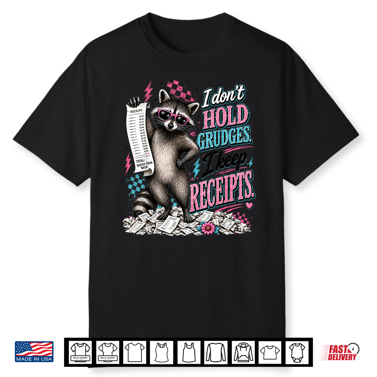 I Don’T Hold Grudges I Keep Receipts Funny Raccoon Shirt