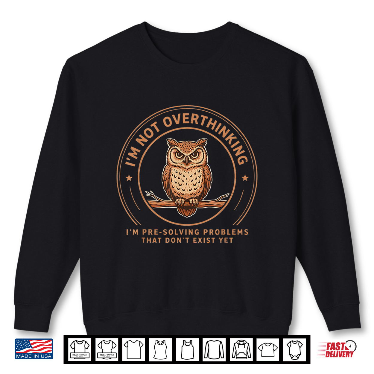 I’M Not Overthinking I’M Pre Solving Problem Owl Humor Saying Shirt