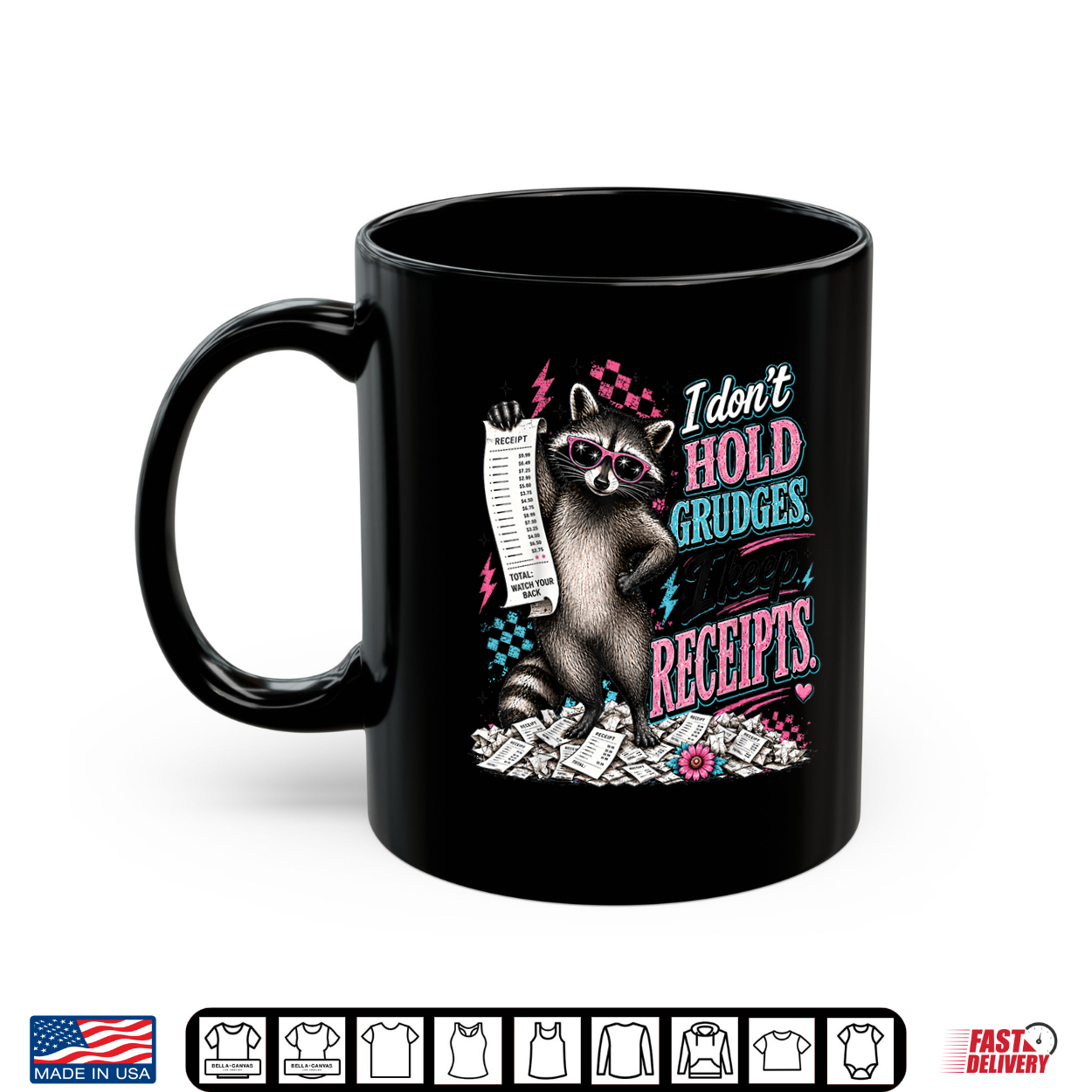 I Don’T Hold Grudges I Keep Receipts Funny Raccoon Shirt