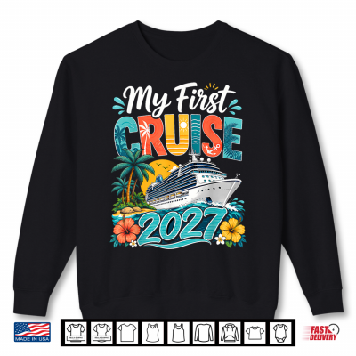 Sweatshirt My First Cruise 2027 Cruise Ship Vacation Shirt