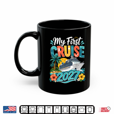 Mug My First Cruise 2027 Cruise Ship Vacation Shirt