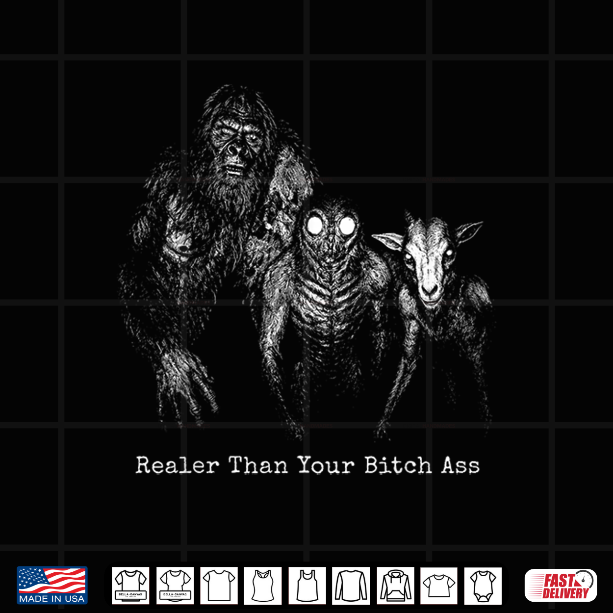 Realer Than Your Bitch Ass Bigfoot Mothman Goatman Meme Shirt