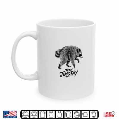 Mug Team Timothy Jimothy Raccoon Viral Raccoon Meme Gag Gifts Shirt