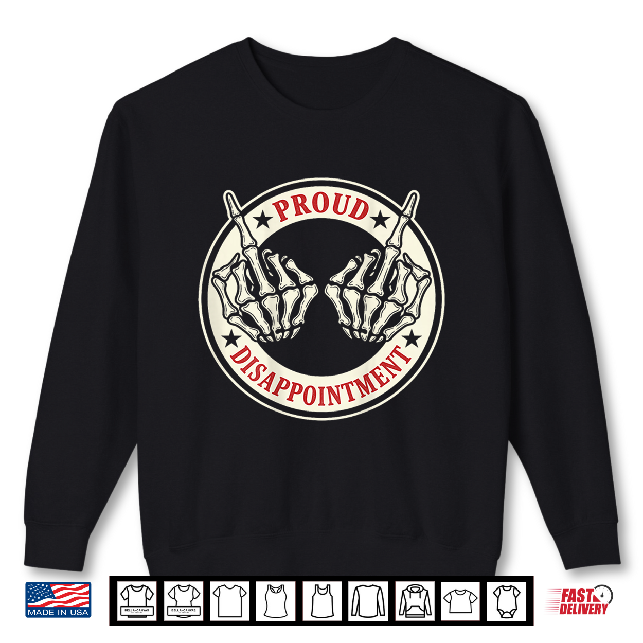 Proud Disappointment Fun Skeleton Hand Middle Fingers Badge Shirt