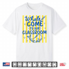 Whale Come To Our Classroom Cute Whale Back To School Shirt