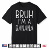Pretend I’M A Banana Funny Halloween Costume Party Shirt