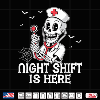 Design Night Shift Is Here Funny Nursing Skeleton Nurse Halloween Shirt
