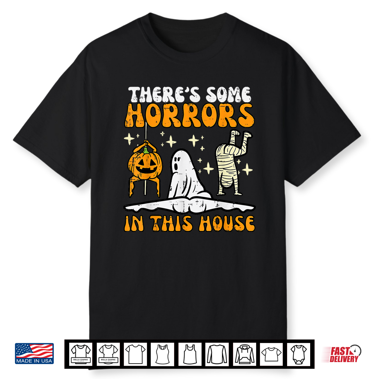 There’S Some Horrors In This House Funny Halloween Men Women Shirt