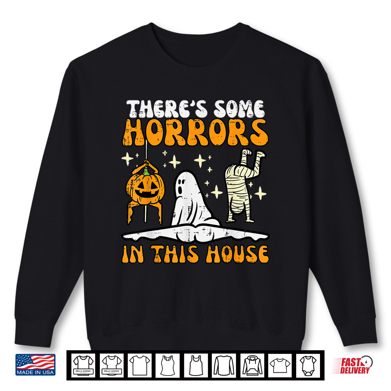 There’S Some Horrors In This House Funny Halloween Men Women Shirt