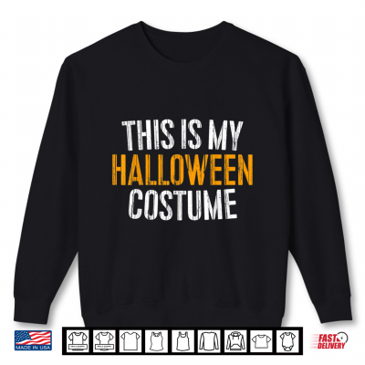 Sweatshirt This Is My Halloween Costume Shirt