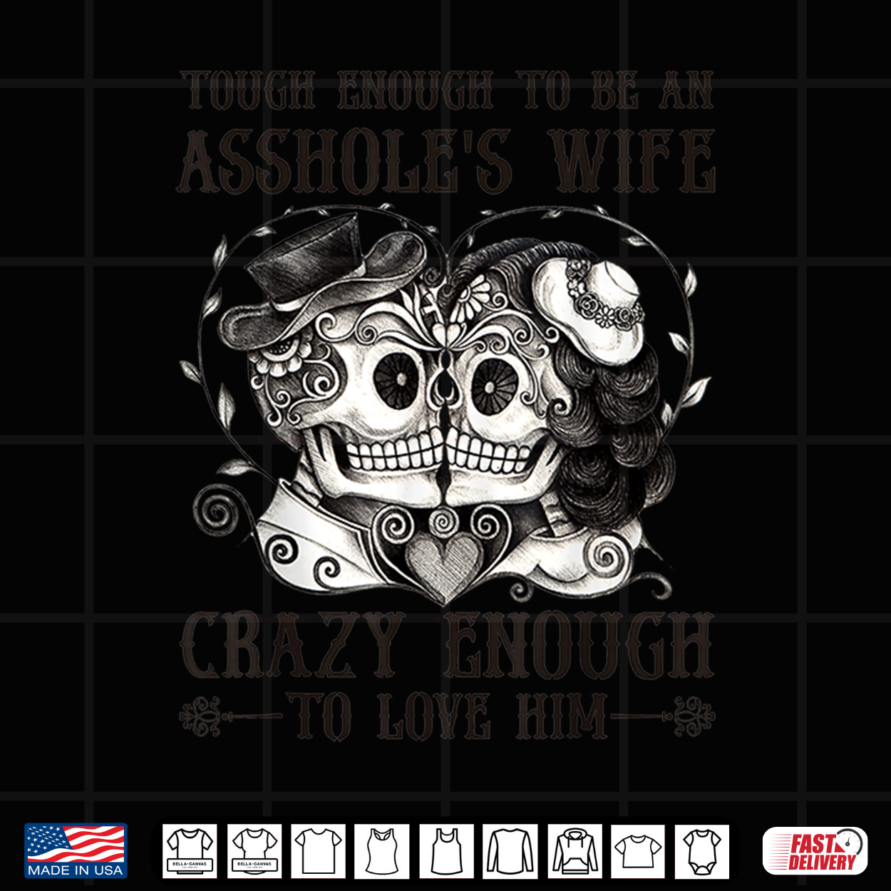 Tough Enough To Be An Asshole’S Wife Crazy To Love Him Gifts Shirt