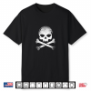 Distressed Skull And Crossbones Pirate Skull Crossbones Shirt