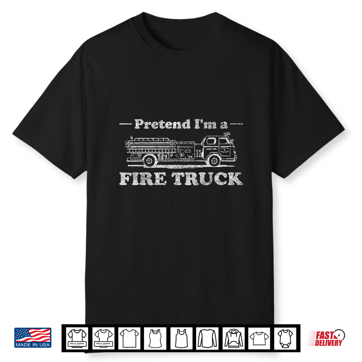 Fire Truck Costume Halloween Pretend I’M A Fire Truck Shirt
