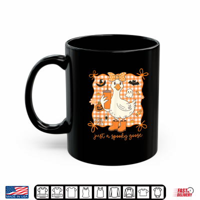 Mug Just A Spooky Goose Halloween Silly Goose Shirt