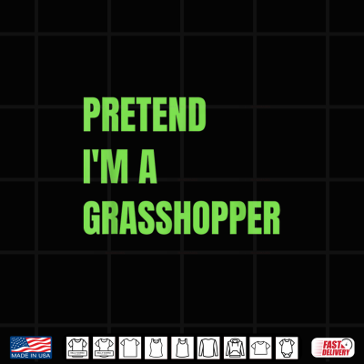 Design Pretend Im A Grasshopper Halloween Costume Shirt